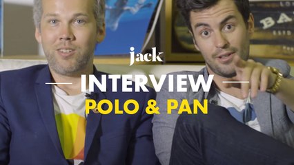 Polo & Pan : l'interview ping-pong | JACK