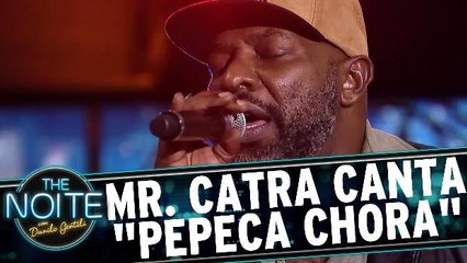 Mr. Catra canta a inédita `Pepeca Chora`