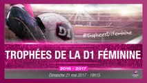 Dimanche 21 : Trophées de la D1 Féminine en live (18h15)