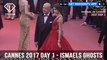 Cannes Film Festival 2017 Day 1 Part 4 - Ismaels Ghosts | FTV.com