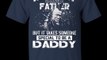 Any Man Can Be A Father But It Takes Someone Special To Be A Daddy Shirt