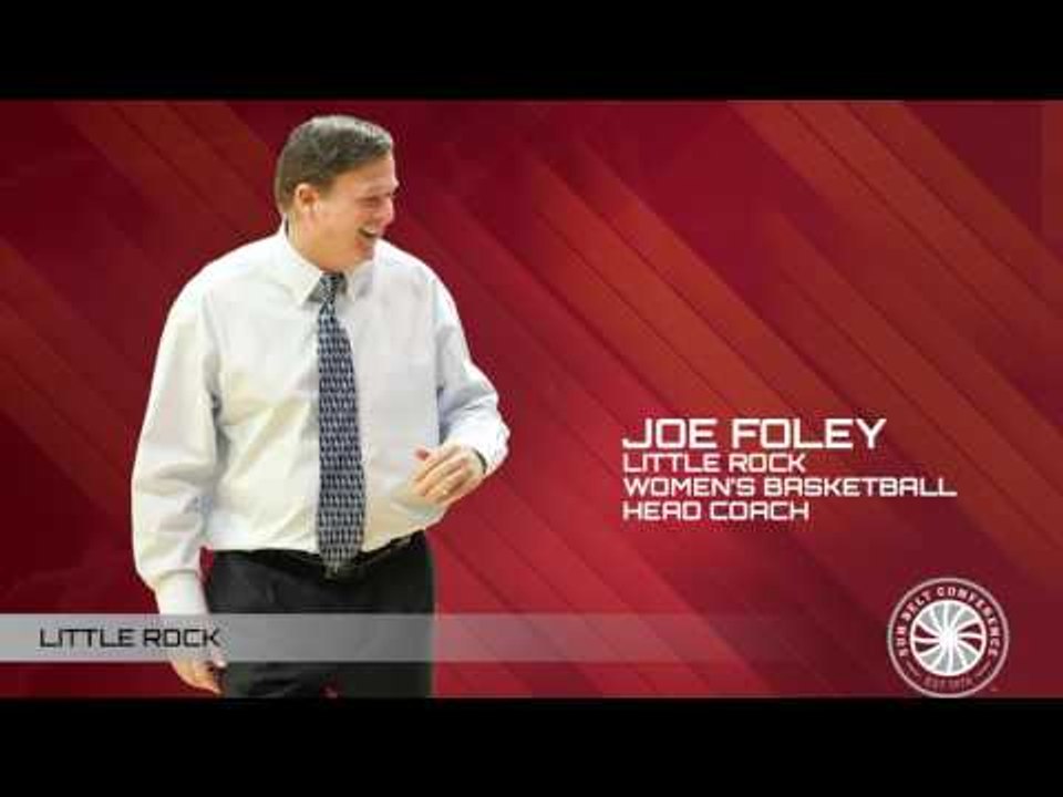 Sun Belt Post Season WBB Teleconference: Little Rock Head Coach Joe Foley