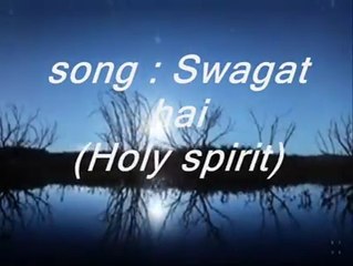 Hindi worship song - swagat hai (Holy spirit)