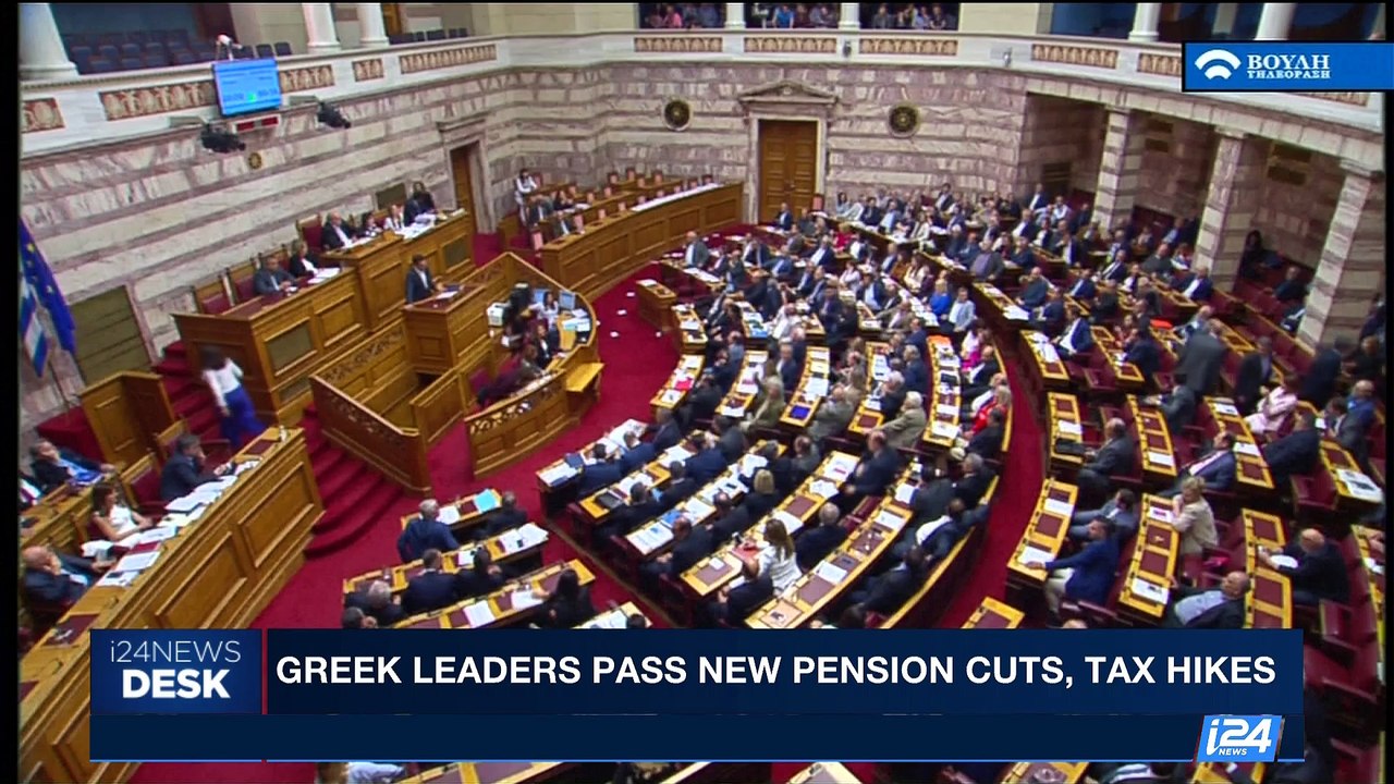 i24NEWS DESK | Greek leaders pass new pension cuts, tax hikes | Friday, May 19th 2017