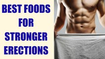 Best foods for stronger erections, खाना जो रखें लिंग में लम्बे समय तक तनाव | BoldSky