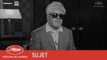 PEDRO ALMODOVAR - Sujet - VF - Cannes 2017