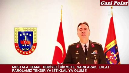 MUSTAFA KEMAL TIBBİYELİ HİKMETE SARILARAK  YA İSTİKLAL YA ÖLÜM