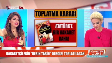 Atamıza hakaret edenlerin 'Derin Tarih' dergisi toplatılıyor!