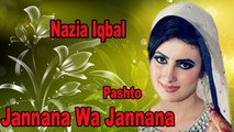 Nazia Iqbal - Jannana Wa Jannana