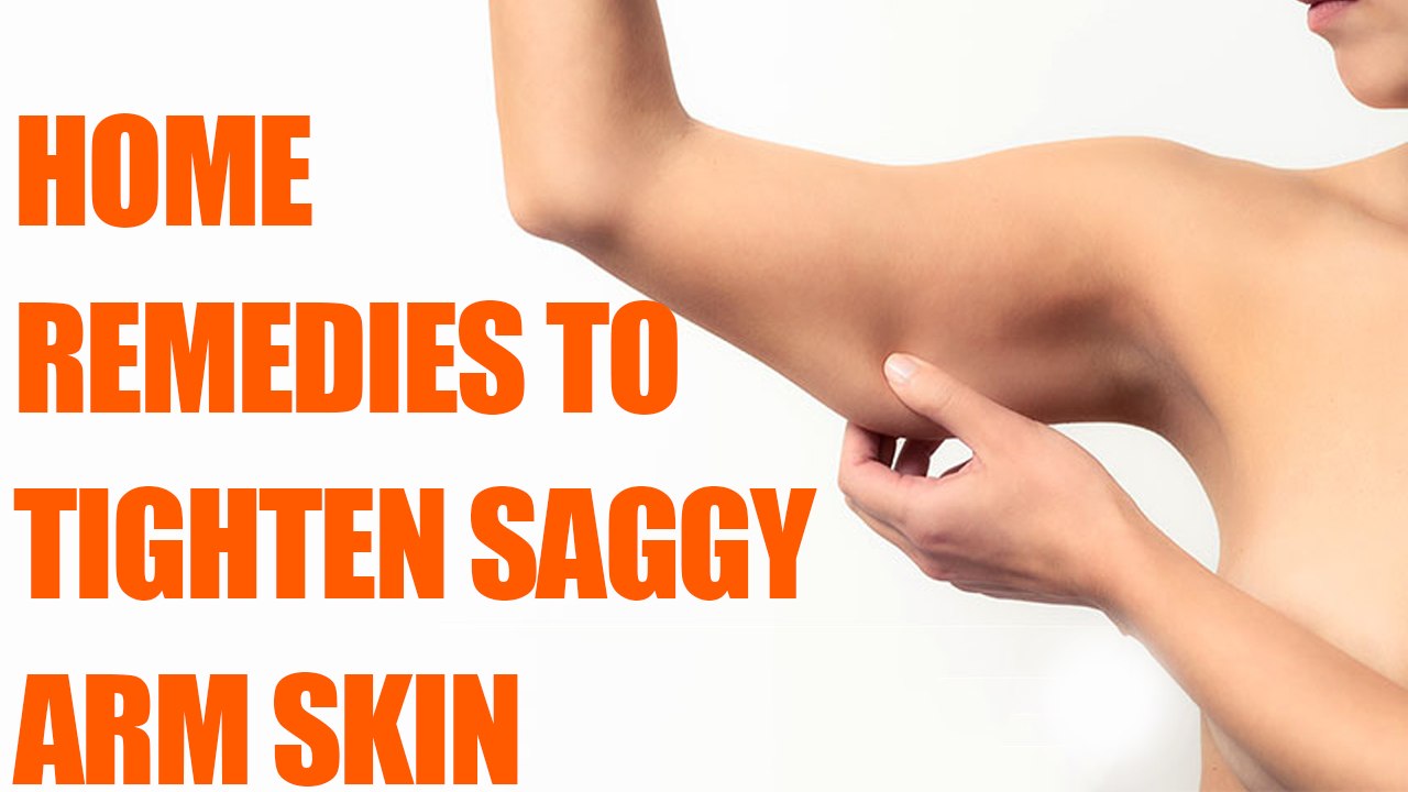 Saggy Arm Skin tighten home remedies, ढीली त्‍व...
