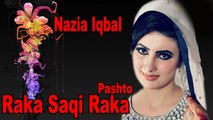 Nazia Iqbal - Raka Saqi Raka