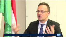 i24NEWS DESK | i24NEWS sits down with hungarian foreign minister | Friday, May 19th 2017