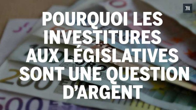 Législatives : pourquoi les investitures sont aussi une question d'argent