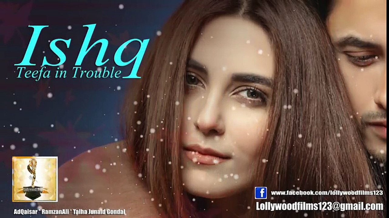Ishq Song By Ali Zafar For Teefa in Trouble