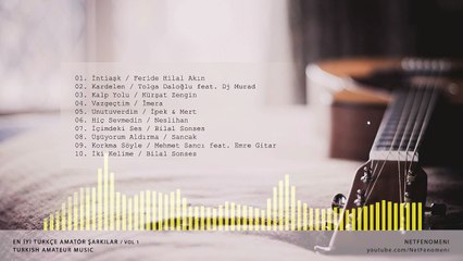 En Sevilen Amatör Şarkılar | Vol 1 - 35 Dk. | Turkish Amateur Music