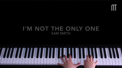 I'm Not The Only One Piano Cover [Top 2 Sam Smith's Song]