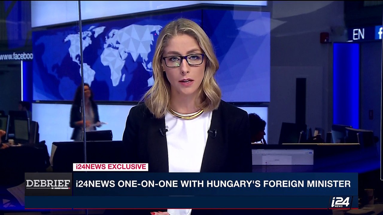 DEBRIEF | i24NEWS one-on-one with Hungary's foreign minister | Friday, May 19th 2017