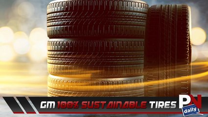 GM Wanting 100% Sustainability With Natural Rubber Tires