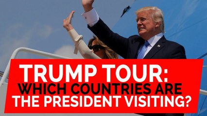 Download Video: Trump's International Tour: Which countries is the president visiting?