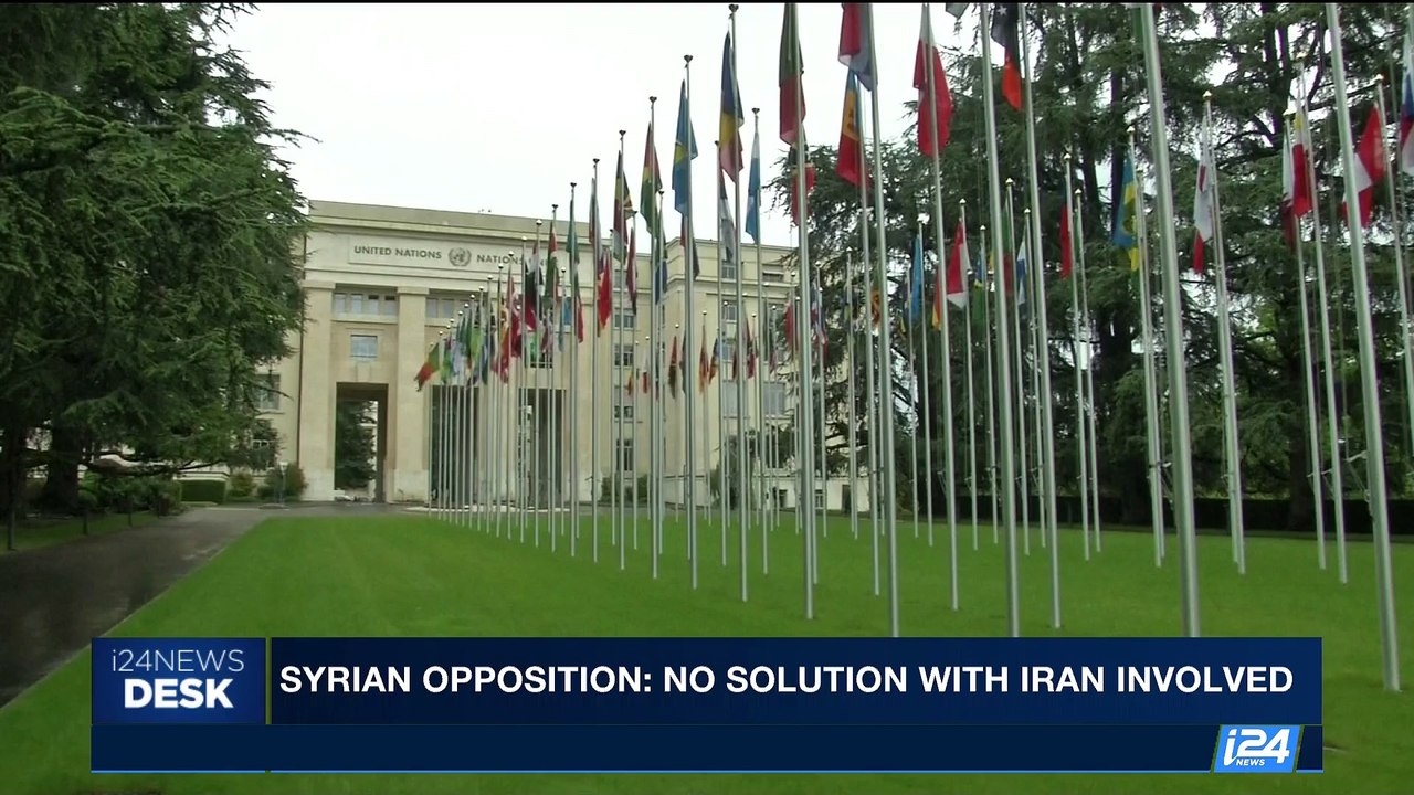 i24NEWS DESK | Syrian opposition: No solution with Iran involved | Friday, May 19th 2017