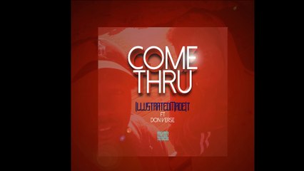 Illustratedmadeit - Come thru (radio edit)