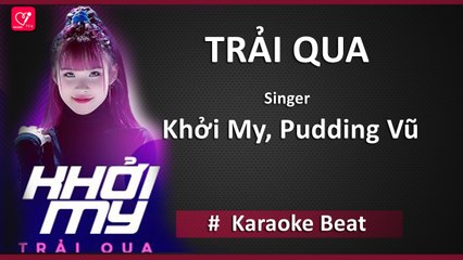 [Karaoke] Trải Qua - Khởi My Ft. Pudding Vũ | Beat Chuẩn