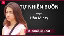 [Karaoke] Tự Nhiên Buồn - Hòa Minzy | Beat chuẩn