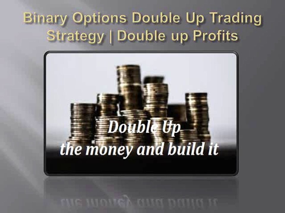 Binary Options Double Up Trading Strategy