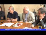 Barletta  | Fondi comunitari, patto tra sindaco e sindacati