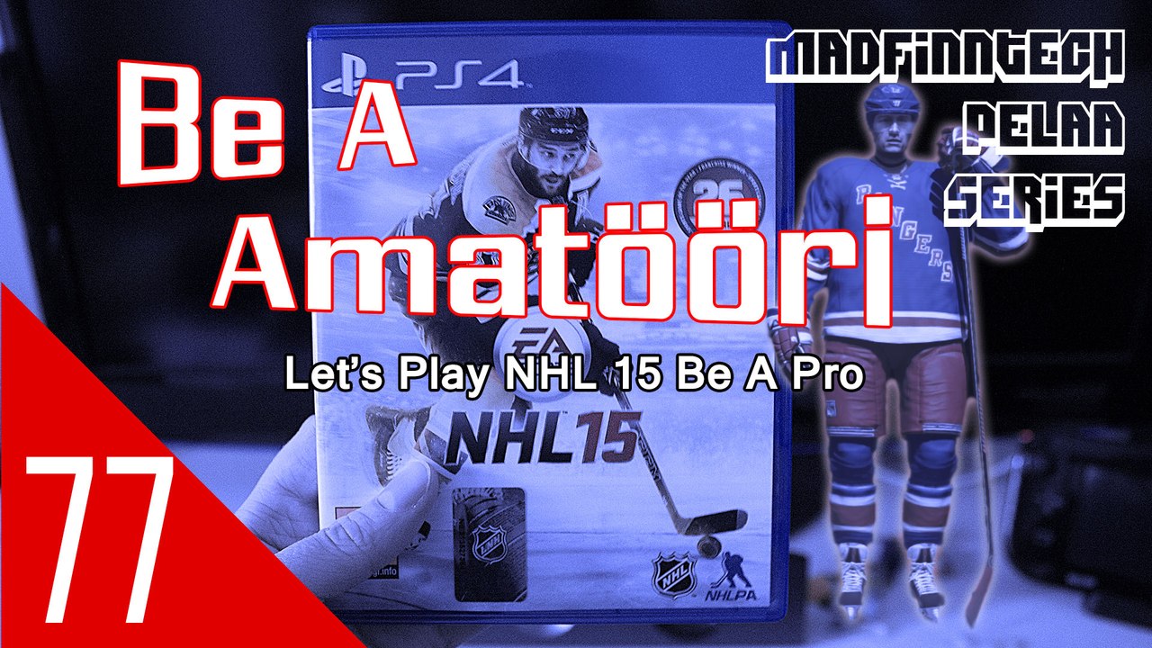 Molari ansaitsee palkkansa! - Be A Amatööri Ep. 77 - NHL 15 - MadFinnTech Pelaa Series