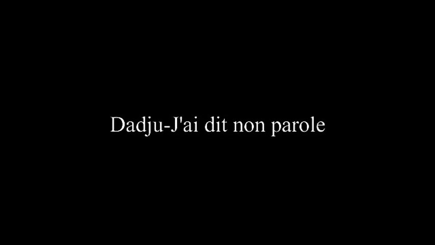 Dadju - J'ai dit non ( parole) - Vidéo Dailymotion
