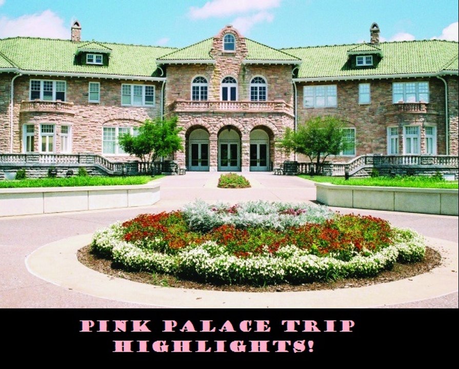 Pink Palace Trip Highlights