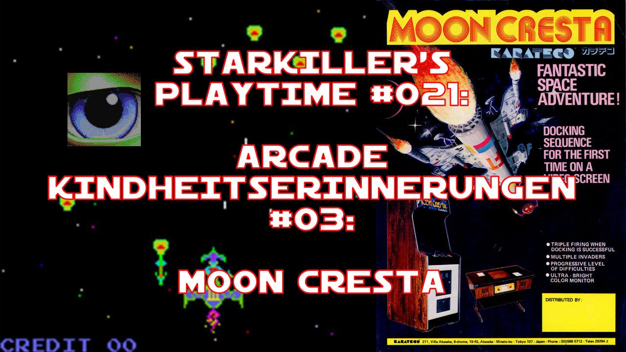Moon Cresta (Arcade Kindheitserinnerungen #03) - starkiller’s Playtime #021