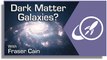 Are There Dark Matter Galaxies? ft. Sarah Pearson from Space with Sarah