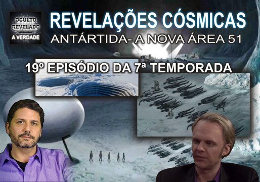 REVELAÇÕES CÓSMICAS - ANTÁRTIDA- A NOVA ÁREA 51