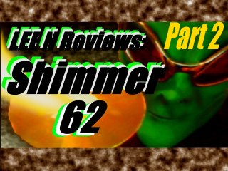 Lee N reviews Shimmer 62 (DVD & VOD Stream, Part 2 of 2)!