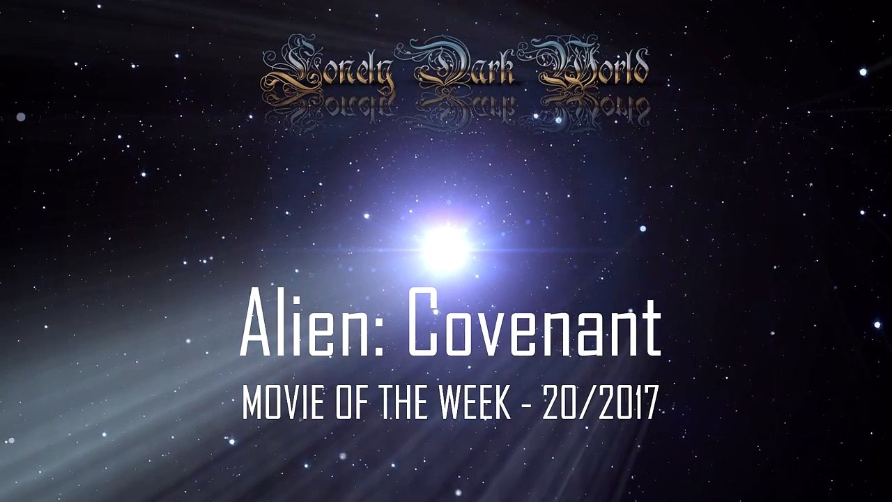 Alien Covenant – Movie Of The Week 202017