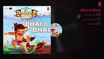 Bhai O Bhai Full Audio Song __ Hanuman Da Damdaar __ Saagar Kendurkar __ Sneha Khanwalkar - 2017 Full HD Video