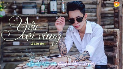 Yêu Vội Vàng - Lê Bảo Bình