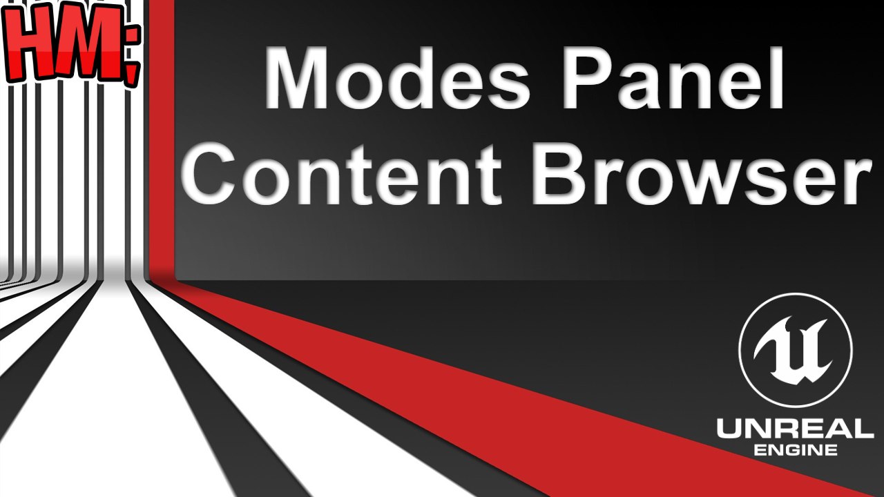 Curso Unreal Engine 4 | 5 - Modes Panel y Content Browser | Español