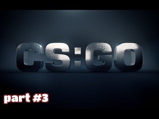 CS GO: "Momente din joc" (Moments of the Game) - part#3