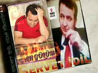 SERVET İDİL AH GÜLÜM