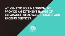Removal Companies North London - Van For You