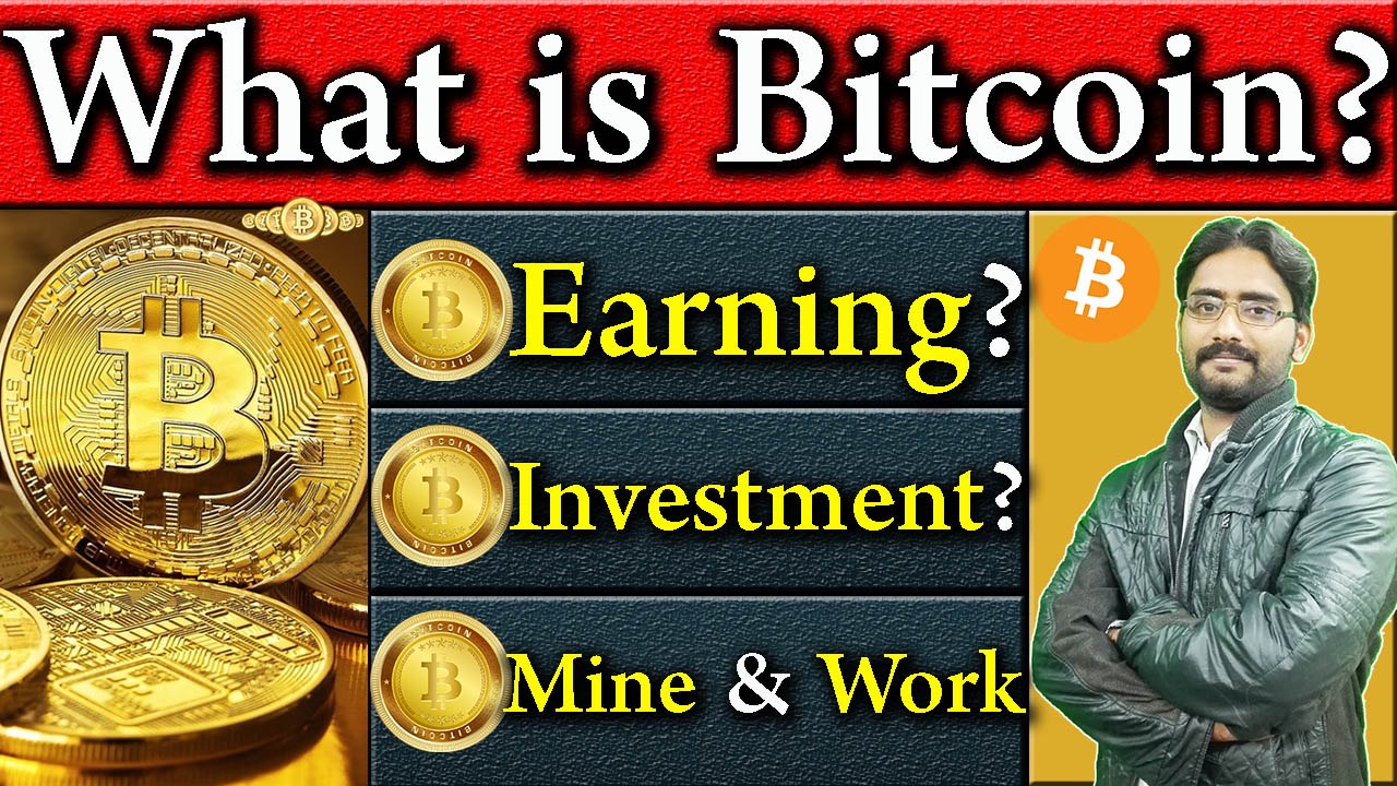 What is Bitcoin?| Bitcoin Earning?| How Bitcoin Works?| Bitcoin Investment?| How To Mine Bitcoin? Detail Explained