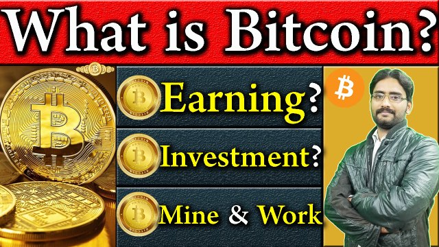 What is Bitcoin?| Bitcoin Earning?| How Bitcoin Works?| Bitcoin Investment?| How To Mine Bitcoin? Detail Explained