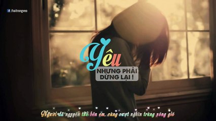 Yêu Nhưng Phải Dừng Lại - Lương Minh Trang    VIDEO LYRICS