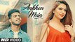 Ankhon Mein HD Video Song Vipul Kapoor 2017 New Indian Songs