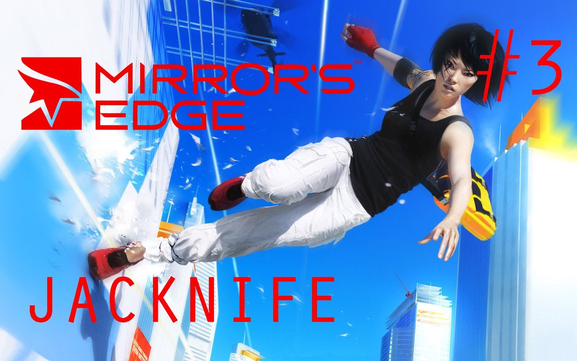 Mirror's Edge Walkthrough Fr Pc 1440p60fps: Episode 2 Jacknife