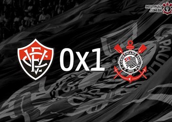 VITÓRIA 0 X 1 CORINTHIANS   BRASILEIRÃO 2017
