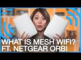 What is Mesh WiFi, and Should You Use it? Ft. Netgear Orbi Tri-Band WiFi System